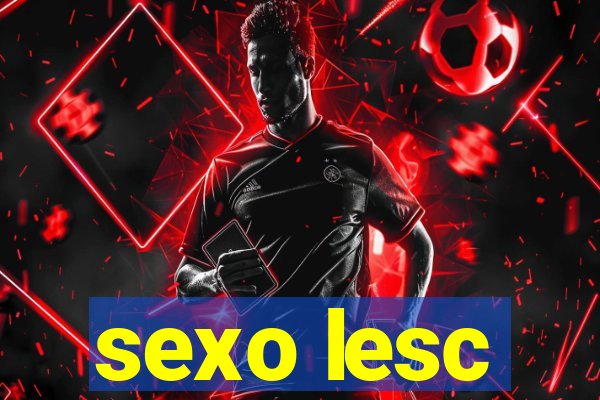 sexo lesc